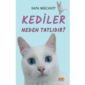 Kediler Neden Tatlıdır? - Safa Mücahit