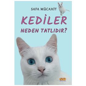 Kediler Neden Tatlıdır? - Safa Mücahit