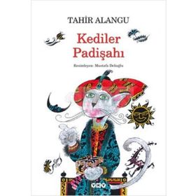 KEDILER PADİŞAHI - MUSTAFA DELİOĞLU