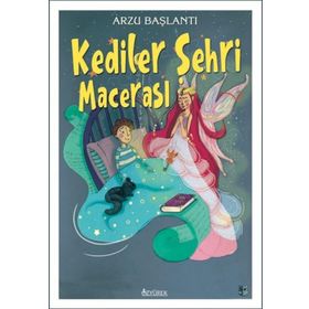 Kediler Şehri Macerası - Arzu Başlantı