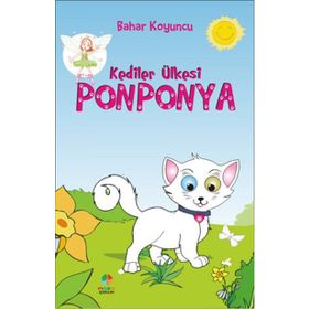Kediler Ülkesi Ponponya - Bahar Koyuncu