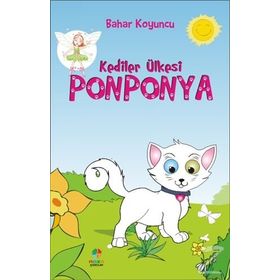 Kediler Ülkesi Ponponya - Bahar Koyuncu