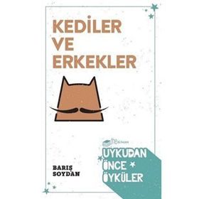 Kediler ve Erkekler - Barış Soydan