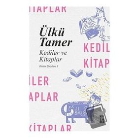 Kediler ve Kitaplar - Ülkü Tamer