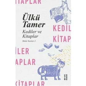 Kediler ve Kitaplar - Ülkü Tamer