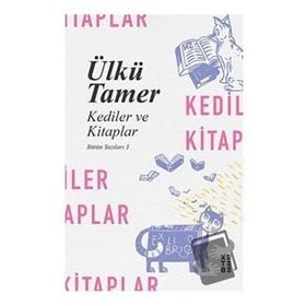 Kediler ve Kitaplar - Ülkü Tamer