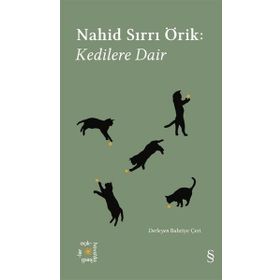 Kedilere Dair - Nahid Sırrı Örik