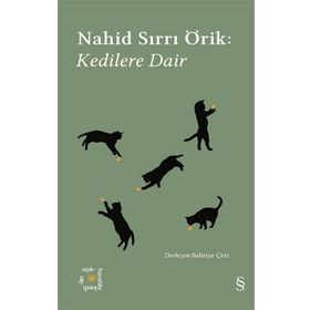 Kedilere Dair - Nahid Sırrı Örik
