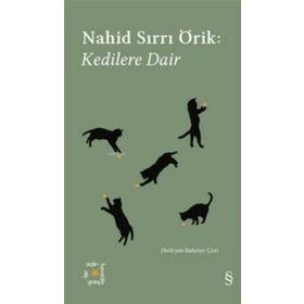 Kedilere Dair - Nahid Sırrı Örik