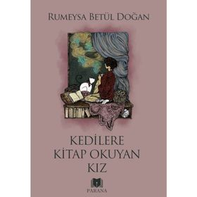 Kedilere Kitap Okuyan Kız - Rumeysa Betül Doğan