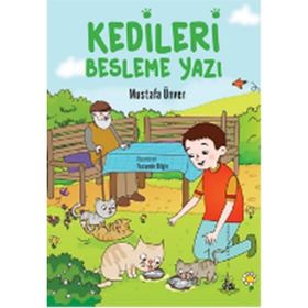 Kedileri Besleme Yazı - Mustafa Ünver