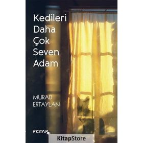 Kedileri Daha Çok Seven Adam - murat ertaylan