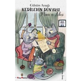 Kedilerin Dünyası - Maviş ve Ailesi - Gülsüm Ayışığı