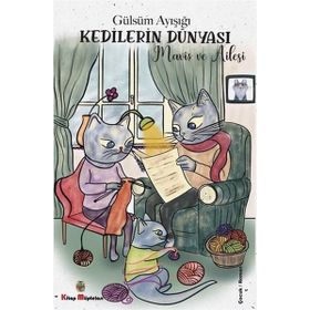 Kedilerin Dünyası - Maviş ve Ailesi - Gülsüm Ayışığı