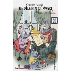 Kedilerin Dünyası - Maviş ve Ailesi - Gülsüm Ayışığı