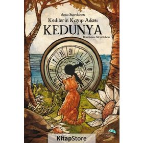 Kedilerin Kayıp Adası Kedunya - Anna Anna Starobinets
