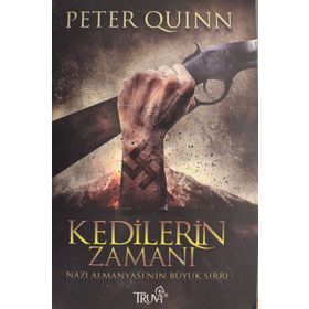 KEDILERIN ZAMANI NAZI ALMANYASI´NIN BÜYÜK SIRRI - PETER QUINN