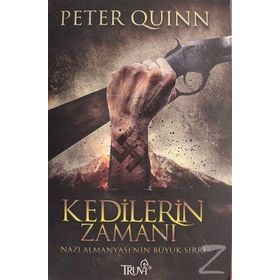 KEDILERIN ZAMANI NAZI ALMANYASI´NIN BÜYÜK SIRRI - PETER QUINN