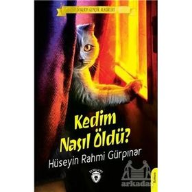 Kedim Nasıl Öldü? - Hüseyin Rahmi Gürpınar