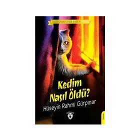 Kedim Nasıl Öldü? - Hüseyin Rahmi Gürpınar