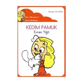Kedim Pamuk (Düzyazılı) İpek'in Maceraları 2 - Evren Yiğit