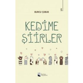 Kedime Şiirler - Burcu Çubuk