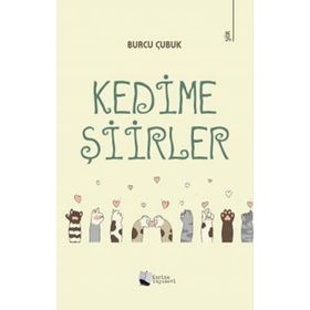 Kedime Şiirler - Burcu Çubuk