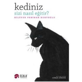 Kediniz Sizi Nasıl Eğitir? - Nilüfer Perihan Kurtoğlu