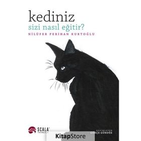 Kediniz Sizi Nasıl Eğitir? - Nilüfer Perihan Kurtoğlu