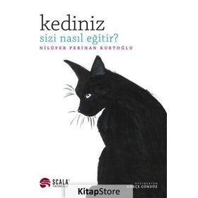 Kediniz Sizi Nasıl Eğitir? - Nilüfer Perihan Kurtoğlu