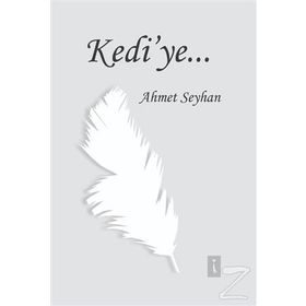 Kedi'ye - Ahmet Seyhan
