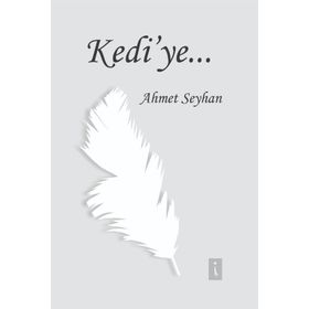 Kedi'ye - Ahmet Seyhan
