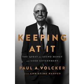 Keeping At It - Christine Harper, Paul A. Volcker
