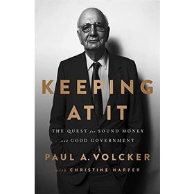 Keeping At It - Christine Harper, Paul A. Volcker