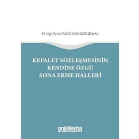 Kefalet Sözleşmesinin Kendine Özgü Sona Erme Halleri - Cansu Kaya Kızılırmak