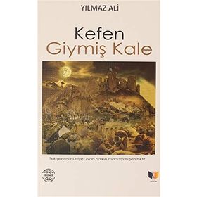 Kefen Giymiş Kale - Yılmaz Ali - Ateş Yayınları
