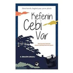 Kefenin Cebi Var - H. İbrahim Çoraklı