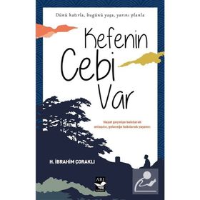 Kefenin Cebi Var - H. İbrahim Çoraklı
