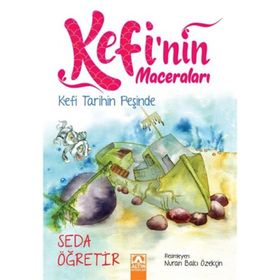 Kefi Tarihin Peşinde: Kefi'nin Maceraları - Seda Öğretir