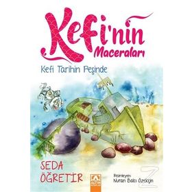 Kefi Tarihin Peşinde: Kefi'nin Maceraları - Seda Öğretir