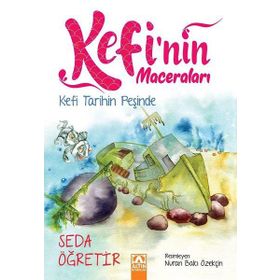 Kefi Tarihin Peşinde: Kefi'nin Maceraları - Seda Öğretir
