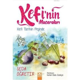 Kefi Tarihin Peşinde: Kefi'nin Maceraları - Seda Öğretir