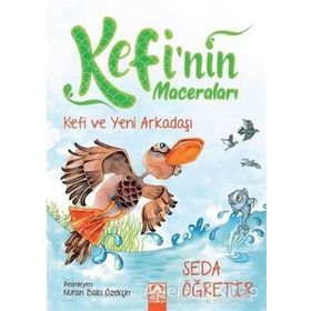 Kefi ve Yeni Arkadaşı Kefinin Maceraları Seda Öğretir