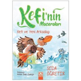 Kefi ve Yeni Arkadaşı Kefinin Maceraları Seda Öğretir