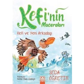 Kefi ve Yeni Arkadaşı Kefinin Maceraları Seda Öğretir