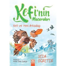Kefi ve Yeni Arkadaşı Kefinin Maceraları Seda Öğretir