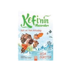 Kefi ve Yeni Arkadaşı Kefinin Maceraları Seda Öğretir