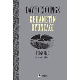 KEHANETIN OYUNCAĞI BELGARIAD I - DAVID EDDINGS