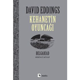 KEHANETIN OYUNCAĞI BELGARIAD I - DAVID EDDINGS