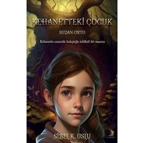Kehanetteki Çocuk - Sibel K. Uslu